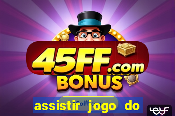assistir jogo do flamengo ao vivo no multicanais